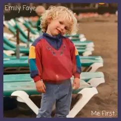 Me First - Single by Emily Faye album reviews, ratings, credits