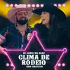 Clima De Rodeio - Single album lyrics, reviews, download