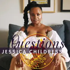 Questions - EP by Jessica Childress album reviews, ratings, credits