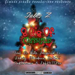 8 G's of Christmas (feat. B. Wells, Magician G, Dek4y, Slikadaice, DaVan, Diizii & DefNOTBio) - Single by Jabez Z album reviews, ratings, credits