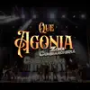 Que Agonia - Single album lyrics, reviews, download