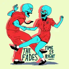 Time Is Right - Single by The Fades album reviews, ratings, credits