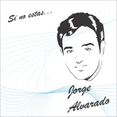 Si No Estas (feat. Victor Canseco & Ángel Bolaños) Song Lyrics