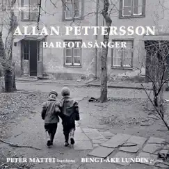 Pettersson: Barfotasånger by Peter Mattei & Bengt-Åke Lundin album reviews, ratings, credits
