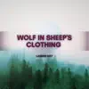 Wolf in Sheep's Clothing - Single album lyrics, reviews, download