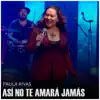 Así No Te Amará Jamás - Single album lyrics, reviews, download