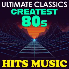 Ultimate Classics: Greatest 80's Hits Music by The Big 80s Guys album reviews, ratings, credits