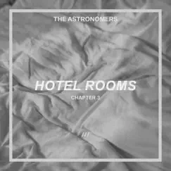 Hotel Rooms - Single by The Astronomers album reviews, ratings, credits