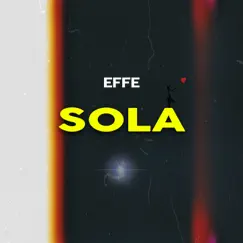 Sola - Single by Effe album reviews, ratings, credits