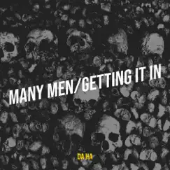 Many Men/Getting It In - Single by Da Ha album reviews, ratings, credits