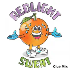 Sweat (Club Mix) - Single by Redlight album reviews, ratings, credits