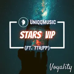 Stars VIP (feat. Ttripp) - Single by Uniqqmusic album reviews, ratings, credits