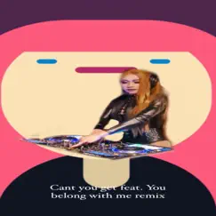 Cant You Get (feat. You Belong With Me) - Single by Dj Ling Ling album reviews, ratings, credits