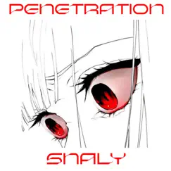 PENETRATION - Single by Snaly album reviews, ratings, credits