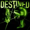 Destined (feat. Feyx) [Remix] [Remix] - Single album lyrics, reviews, download