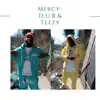 Mercy - Single (feat. Teezy) - Single album lyrics, reviews, download
