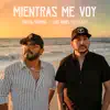 Mientras Me Voy - Single album lyrics, reviews, download