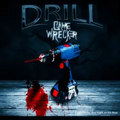 Drill - Single by Gamewrecker album reviews, ratings, credits