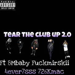 Tear the club up (feat. FUCKMIRSKII, 4ever7sss, 8mbaby & 726KMac) - Single by 726Marii album reviews, ratings, credits