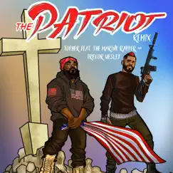 The Patriot (feat. the Marine Rapper & Trevor Wesley) [Remix] Song Lyrics