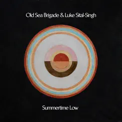 Summertime Low - Single by Old Sea Brigade & Luke Sital-Singh album reviews, ratings, credits