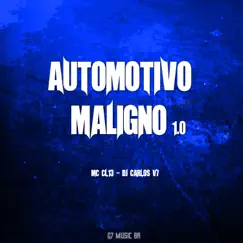 AUTOMOTIVO MALIGNO 1.0 - Single by MC CL13 & DJ CARLOS V7 album reviews, ratings, credits