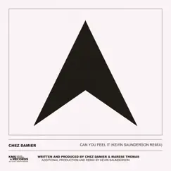 Can You Feel It (Kevin Saunderson Remix) - EP by Chez Damier & Kevin Saunderson album reviews, ratings, credits