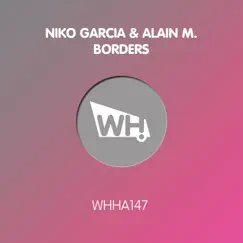 Borders - Single by Alain M. & Niko Garcia album reviews, ratings, credits