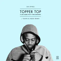 Topper Top [Feat Lady Chann Killa P & Teddy Bruckshot] [Kahn & Neek Remix] Song Lyrics