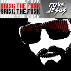 Bring the Funk (feat. 2400baud & EKT) [2400baud's Rock Steady Baby Bobble Edit] - Single by Rave Jesus album reviews, ratings, credits