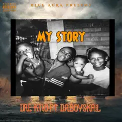 My Story (feat. Daboyskril) Song Lyrics