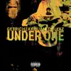 UnderOne (feat. Slime Dollaz & GetRichZay) - Single album lyrics, reviews, download