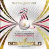Gold (feat. Machel Montano, Rikki Jai, Duane O'Connor & Karene Asche) [Exodus / Maestro Remake] song lyrics