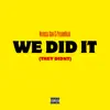 We Did It (They Didnt) [feat. PillowHead] - Single album lyrics, reviews, download