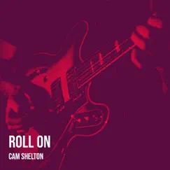 Roll On Song Lyrics