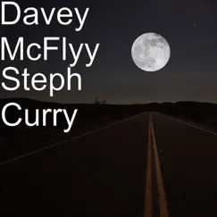 Steph Curry - Single by Davey McFlyy album reviews, ratings, credits