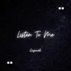 Listen To Me - Single album lyrics, reviews, download