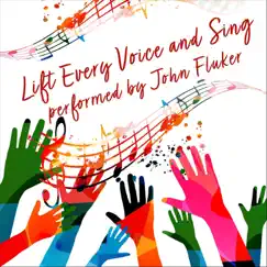 Lift Every Voice and Sing - Single by John Fluker album reviews, ratings, credits