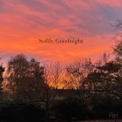 Softly Goodnight - Single by ALH album reviews, ratings, credits