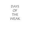 Days of the Weak - Single album lyrics, reviews, download