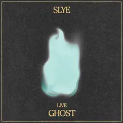 Ghost (Live) - Single by Slye album reviews, ratings, credits