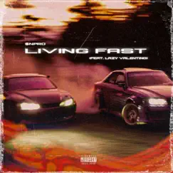 Living Fast (feat. Lazy Valentino) Song Lyrics