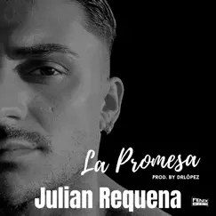 La Promesa - Single by Dr. López & Julián Requena album reviews, ratings, credits