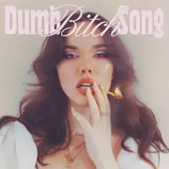 Dumb Bitch Song Song Lyrics