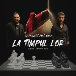 La Timpul Lor (feat. EMAA) [DJ Dark & Mentol Remix] - Single by DJ Project album reviews, ratings, credits