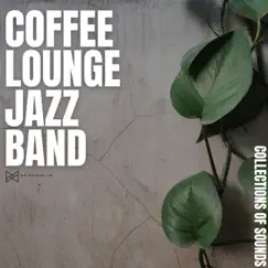 Collections of Sounds by Coffee Lounge Jazz Band album reviews, ratings, credits