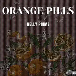 Orange Pills by Nelly Prime album reviews, ratings, credits