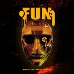 FUN (feat. Trippz Michaud) - Single by BLACC TEAR album reviews, ratings, credits