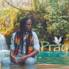 Pray - Single by Richie Spice album reviews, ratings, credits