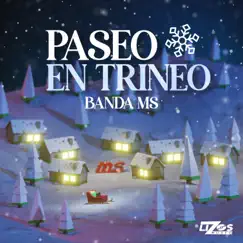 Paseo en Trineo - Single by Banda MS de Sergio Lizárraga album reviews, ratings, credits